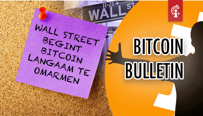 bitcoin_bulletin_wall_street_begint_Bitcoin_langzaam_te_omarmen